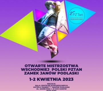 Otwarte Mistrzostwa Wschodniej Polski PZTan Zamek****Janów Podlaski 2023